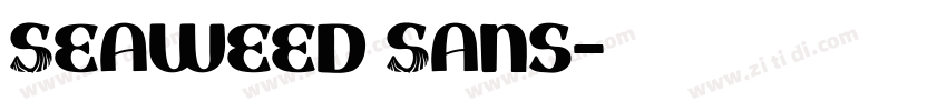 Seaweed Sans字体转换